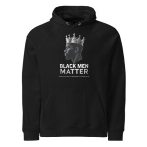 Black Men Matter Crowned King Eco Raglan Hoodie – Premium Legacy