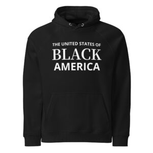 The United States of Black America Hoodie – Classic Heritage Edition