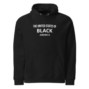 The United States of Black America Hoodie – Unisex Sovereign Edition